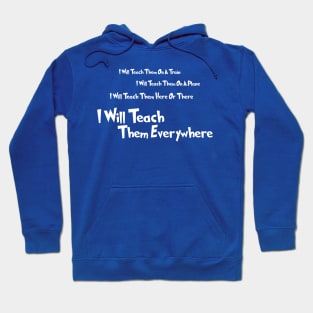 I Will Teach Them Hoodie